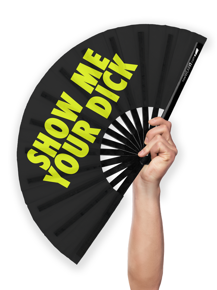 Show Me Your Dick Hand Fan Wearit Apparel 1899